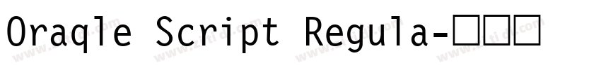 Oraqle Script Regula字体转换